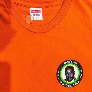 2018 Supreme MLK “Don’t let the dream die”